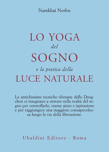 Lo yoga del sogno e la pratica della luce naturale - Norbu Namkhai - copertina