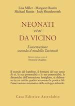 Neonati visti da vicino. L'osservazione secondo il modello di Tavistock