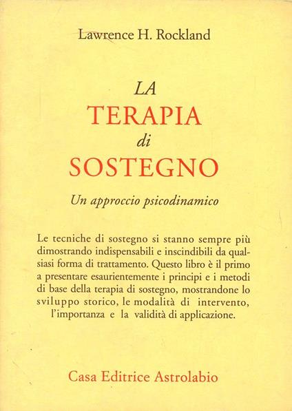 La terapia di sostegno. Un approccio psicodinamico - Lawrence H. Rockland - copertina