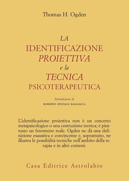 La identificazione proiettiva e la tecnica psicoterapeutica - Thomas H. Ogden - copertina