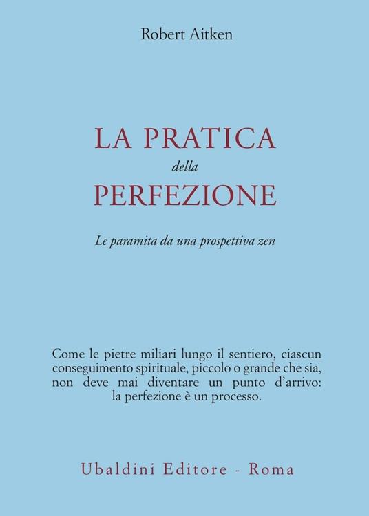 La pratica della perfezione. La paramita da una prospettiva zen - Robert Aitken - copertina