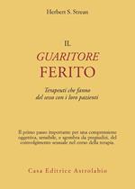 Il guaritore ferito. Terapeuti che fanno del sesso con i loro pazienti