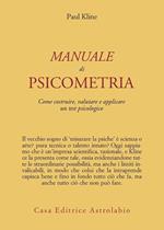 Manuale di psicometria. Come costruire, valutare e applicare un test psicologico