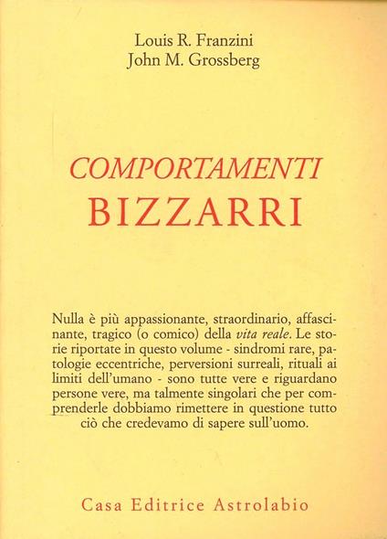 Comportamenti bizzarri - Louis R. Franzini,John M. Grossberg - copertina