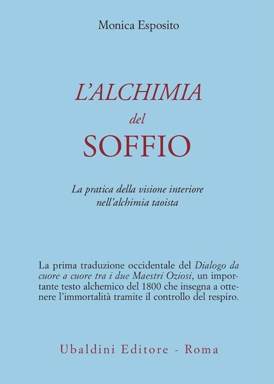 L' alchimia del soffio. La pratica della visione interiore nell'alchimia taoista - Monica Esposito - copertina