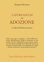 L' altra faccia dell'adozione. In difesa dell'adozione aperta
