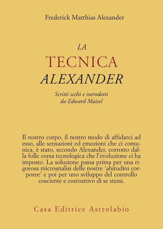 La tecnica Alexander - Frederick M. Alexander - copertina
