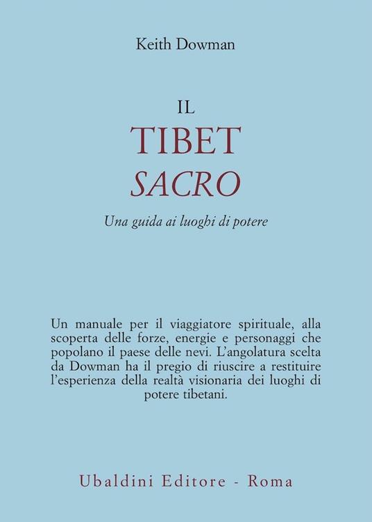 Il Tibet sacro. Una guida ai luoghi di potere - Keith Dowman - copertina