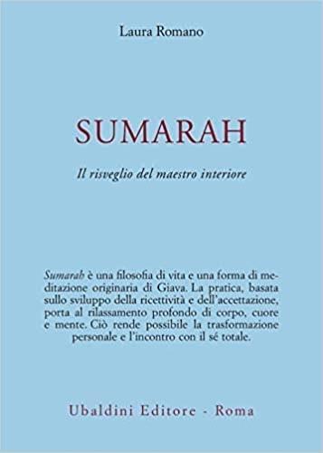 Sumarah: il risveglio del maestro interiore - Laura Romano - 2