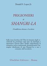 Prigionieri di Shangri-la. Il buddhismo tibetano e l'Occidente