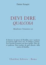 Devi dire qualcosa. Manifestare l'intuizione zen