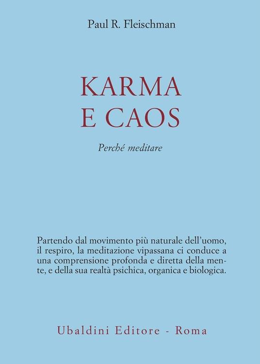 Karma e caos. Perché meditare - Paul R. Fleischman - copertina