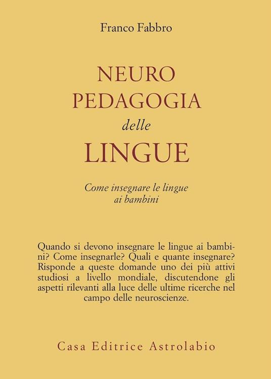 Neuropedagogia delle lingue. Come insegnare le lingue ai bambini - Franco Fabbro - copertina