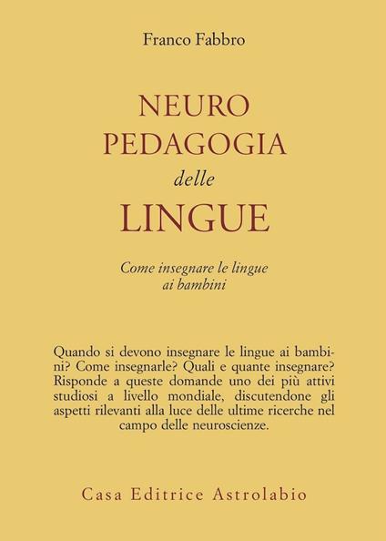 Neuropedagogia delle lingue. Come insegnare le lingue ai bambini - Franco Fabbro - copertina