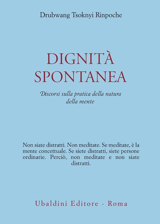 Dignità spontanea. Discorsi sulla pratica della natura della mente - Drubwang (Rinpoche) Tsoknyi - copertina