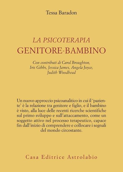 La psicoterapia genitore-bambino - Tessa Baradon - copertina