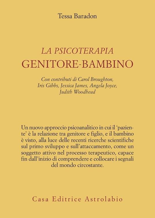 La psicoterapia genitore-bambino - Tessa Baradon - copertina