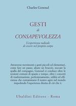 Gesti di consapevolezza. L'esperienza radicale di essere nel proprio corpo