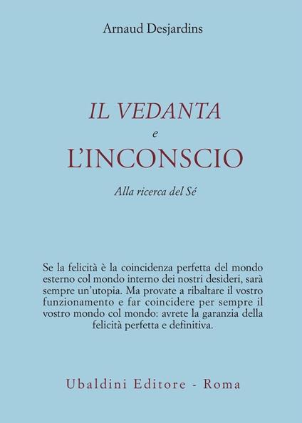 Il Vedanta e l'incoscio. Alla ricerca del sé - Arnaud Desjardins - copertina