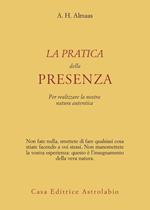 La pratica della presenza per realizzare la nostra natura autentica