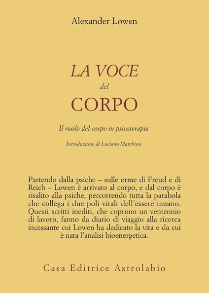 La voce del corpo. Il ruolo del corpo in psicoterapia - Alexander Lowen - copertina