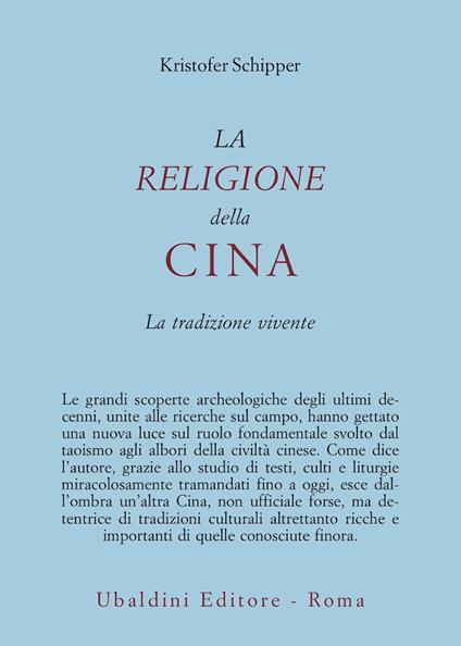 La religione della Cina. La tradizione vivente - Kristofer Schipper - copertina