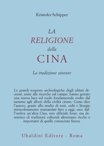 La religione della Cina. La tradizione vivente - Kristofer Schipper - copertina