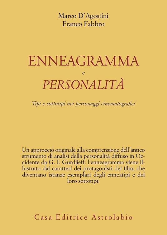 Enneagramma e personalità. Tipi e sottotipi nei personaggi dei film - Marco D'Agostini,Franco Fabbro - copertina