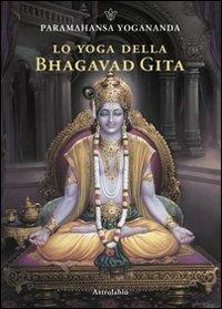 Lo yoga della Bhagavad Gita - Yogananda Paramhansa - copertina