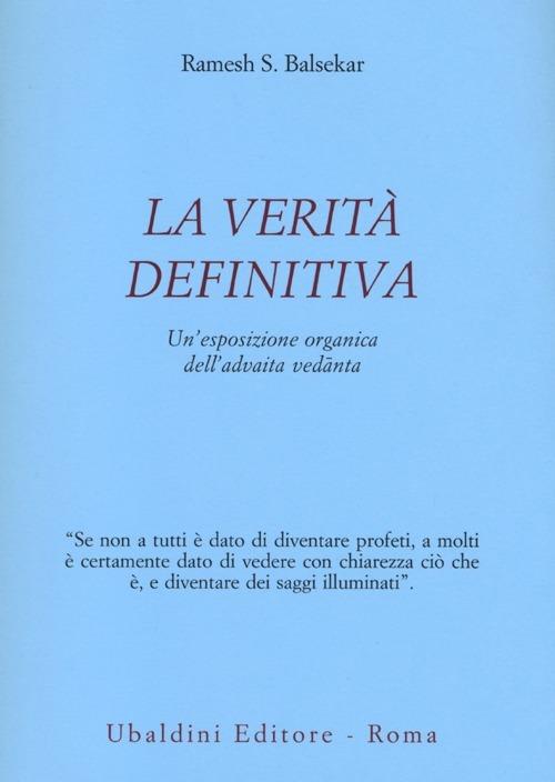 La verità definitiva. Un'esposizione organica dell'advaita vedanta - Ramesh S. Balsekar - copertina