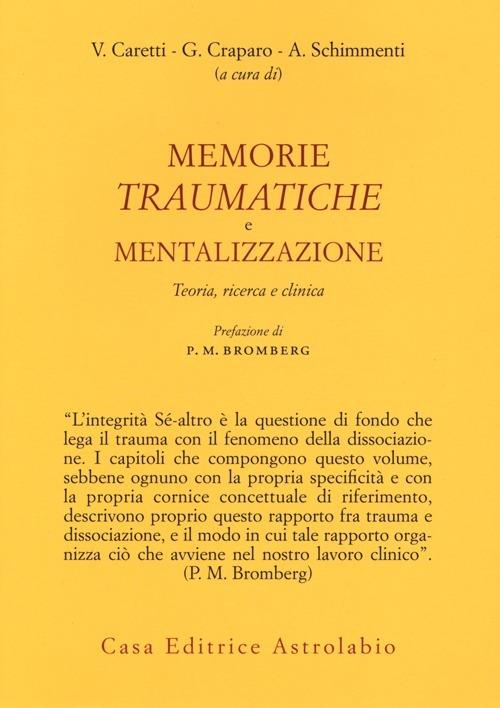 Memorie traumatiche e mentalizzazione. Teoria, ricerca e clinica - copertina