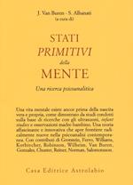 Stati primitivi della mente. Una ricerca psicoanalitica