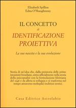 Il concetto di identificazione proiettiva. La sua nascita e la sua evoluzione