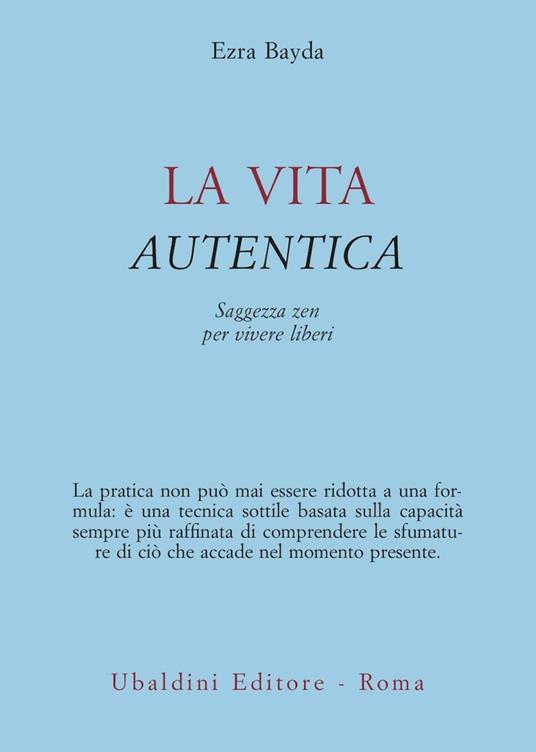 La vita autentica - Ezra Bayda - copertina