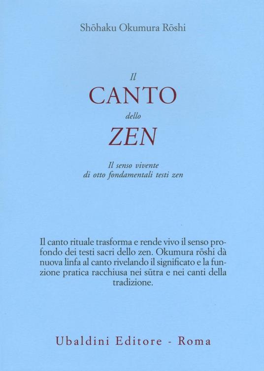 Il canto dello zen. Il senso vivente di otto fondamentali testi zen - Shohaku Okumura - copertina