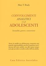 Coinvolgimenti analitici con gli adolescenti. Sessualità, genere e sovversione