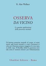 Osserva da vicino. Le quattro applicazioni della presenza mentale