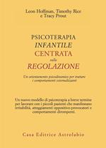 Psicoterapia infantile centrata sulla regolazione. Un orientamento psicodinamico per trattare i comportamenti esternalizzanti
