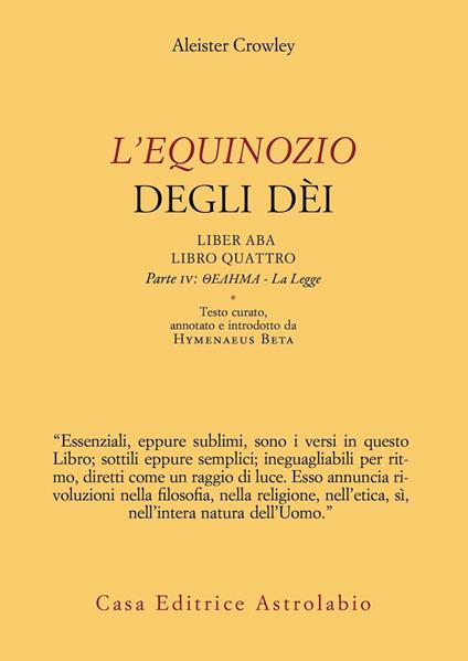 L'Equinozio degli Dèi. Liber ABA, Libro Quattro. Parte IV: Thelema - La Legge - Aleister Crowley - copertina