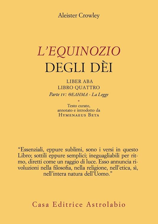 L'Equinozio degli Dèi. Liber ABA, Libro Quattro. Parte IV: Thelema - La Legge - Aleister Crowley - copertina