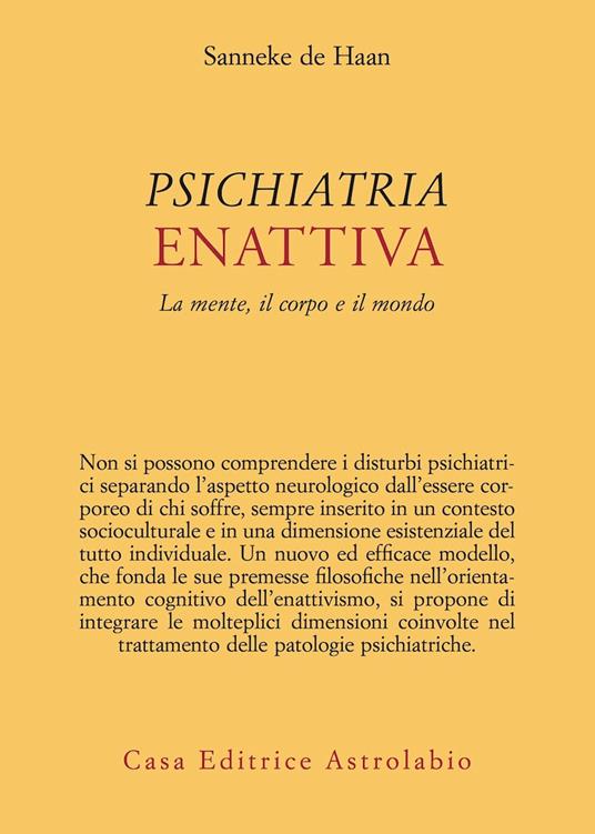 Psichiatria enattiva. La mente, il corpo e il mondo - Sanneke De Haan - copertina