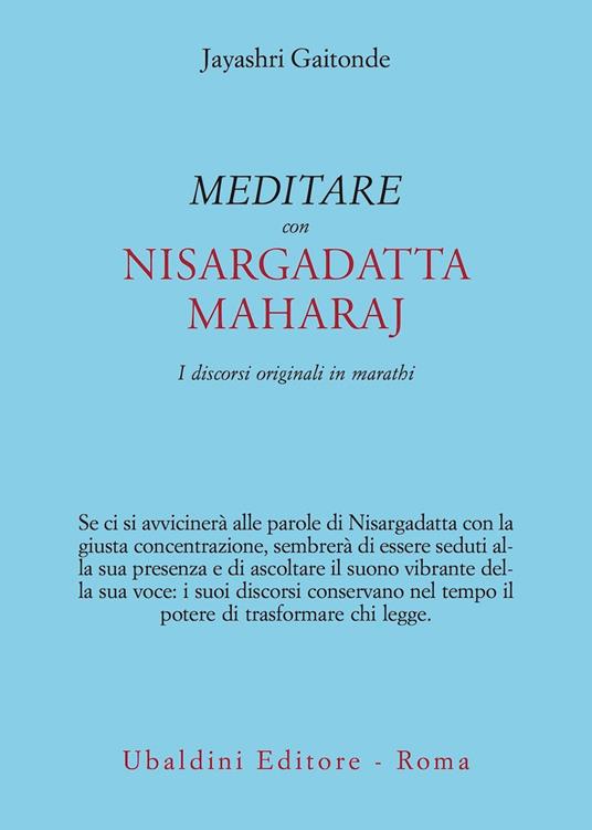 Meditare con Sri Nisargadatta. I discorsi originali in marathi - Jayashri Gaitonde - copertina