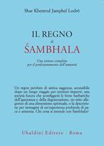 Il regno di Sambhala. Una visione completa per il perfezionamento dell'umanità