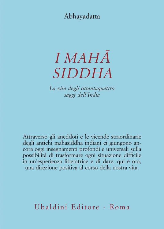 I Mahasiddha. La vita degli ottantaquattro saggi dell'India - Abhayadatta - copertina