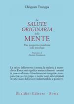 La salute originaria della mente. Una prospettiva buddhista sulla psicologia