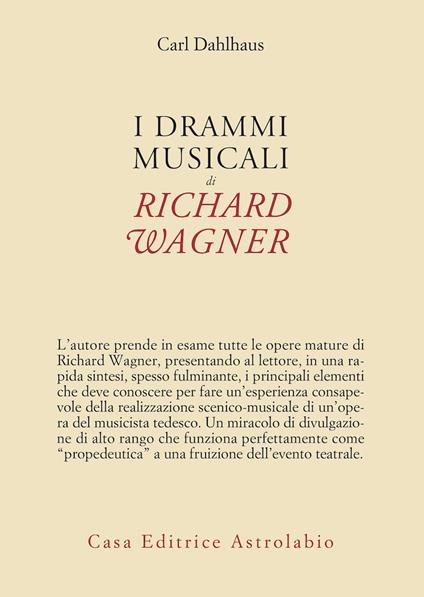 I drammi musicali di Richard Wagner - Carl Dahlhaus - copertina