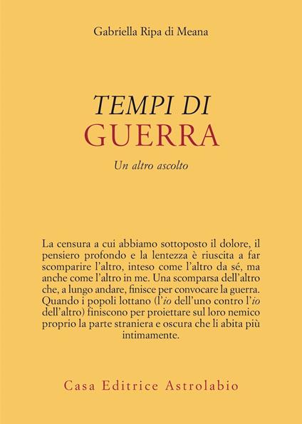 Tempi di guerra. Un altro ascolto - Gabriella Ripa di Meana - copertina
