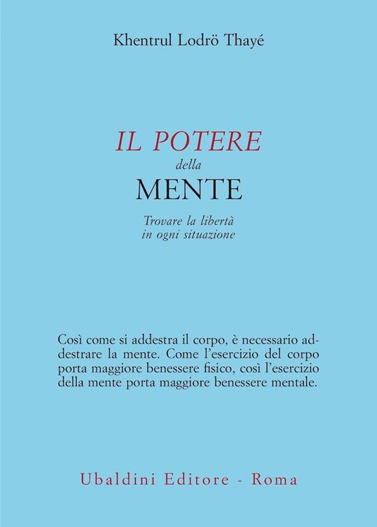 Il potere della mente. Trovare la libertà in ogni situazione - Khentrul Lodro (Rinpoche) - copertina
