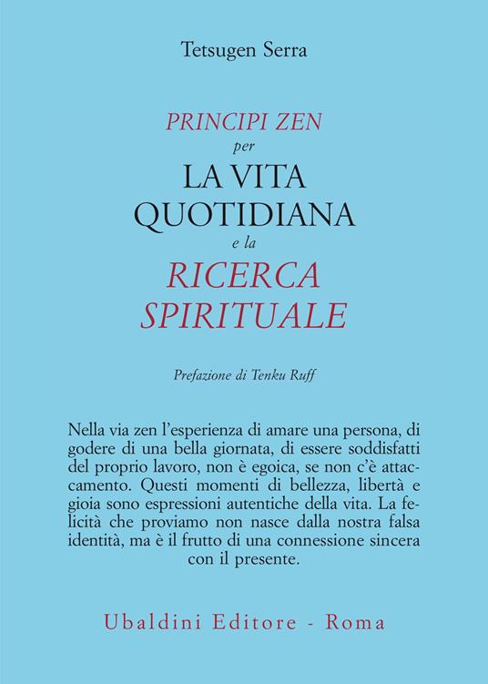 Principi zen per la vita quotidiana e la ricerca spirituale - Tetsugen Serra - copertina