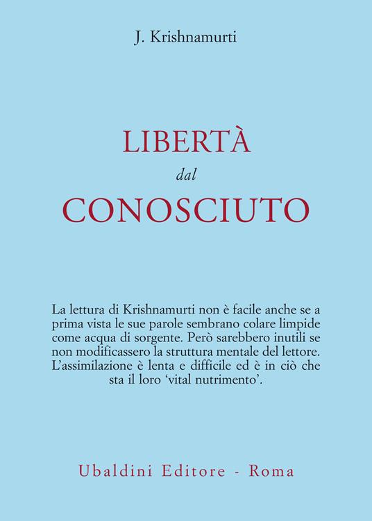 Libertà dal conosciuto - Jiddu Krishnamurti,Anna Guaita - ebook